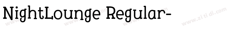 NightLounge Regular字体转换 NightLounge Regular字体转换